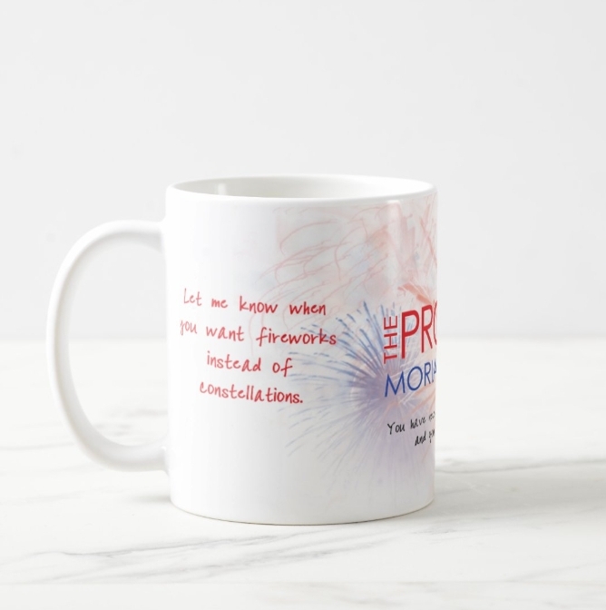 Coffee mug left: THE PROVISO, Knox Hilliard – Let me know when you want fireworks instead of constellations.