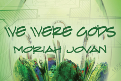 We Were Gods (Tales of Dunham, LaMontagne 2)