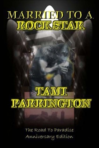 Cover of MARRIED TO A ROCK STAR by Tami Parrington
