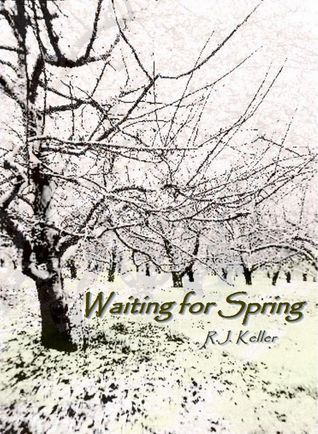 Cover of WAITING FOR SPRING by R.J. Keller, showing a barren tree and snowy grass.